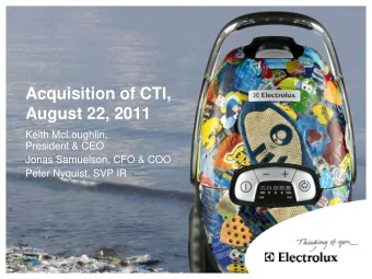 Acquisition of CTI,  August 22, 2011  Keith McLoughlin,  President &amp; CEO  Jonas Samuelson, CFO