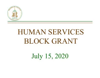 HUMAN SERVICES  BLOCK GRANT  July 15, 2020  FY 2020-2021  PLANNING PROCESS  Plan guidelines and