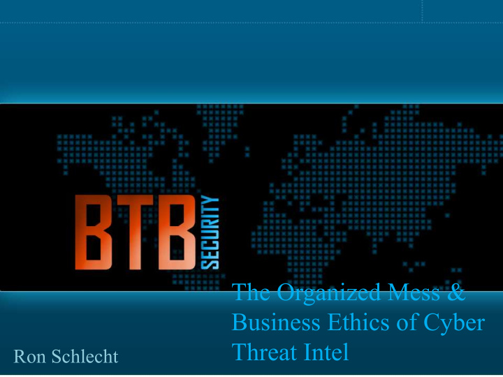 the organized mess business ethics of cyber threat intel