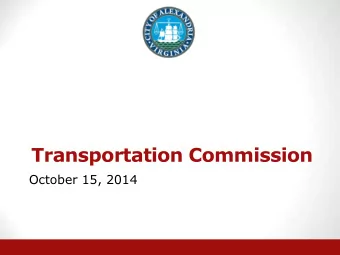Transportation Commission  October 15, 2014  Updates to Receive  (Consent)  Agenda Item #2