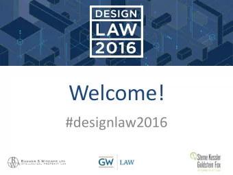 Welcome!  #designlaw2016  Design Patent Damages  #designlaw2016  Our Speakers  Moderator  Robert