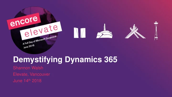 demystifying dynamics 365