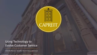 Evolve Customer Service  Trish MacPherson - Executive Vice President, Operations  WHAT IS CAPREIT?