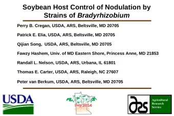Soybean Host Control of Nodulation by Strains of Bradyrhizobium  Perry B. Cregan, USDA, ARS,