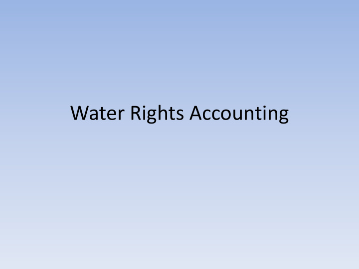 water rights accounting new accounting model