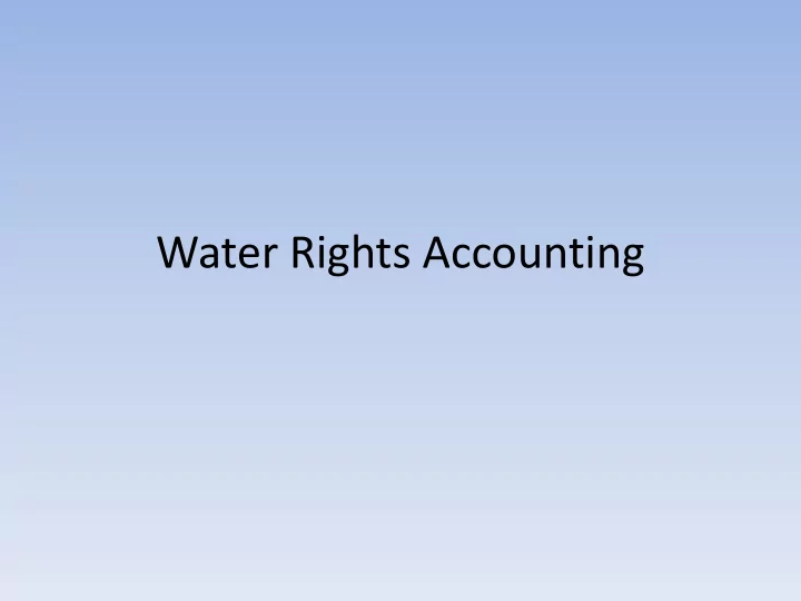 water rights accounting new accounting model