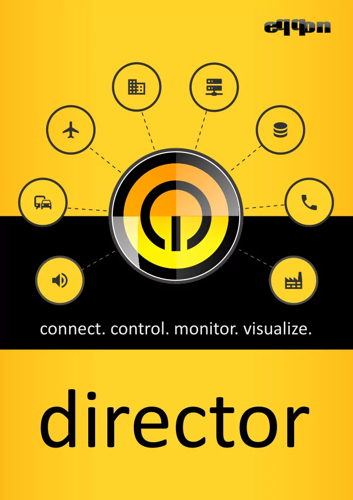 director one system to control them all