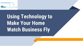 Using Technology to  Make Your Home  Watch Business Fly  HELLO!  I am Gary Hawton  35+ years in