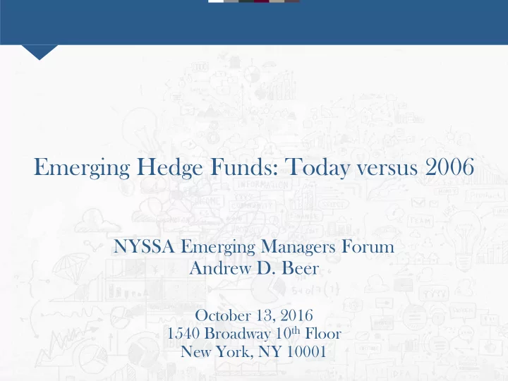 emerging hedge funds today versus 2006
