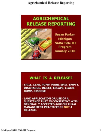 AGRICHEMICAL  AGRICHEMICAL  RELEASE REPORTING  RELEASE REPORTING  Susan Parker  Susan Parker