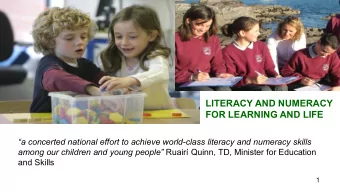 OVERALL APPROACH Consultation demonstrated support for    A clear emphasis on literacy and