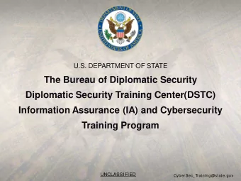 The Bureau of Diplomatic Security  Diplomatic Security Training Center(DSTC)  Information Assurance