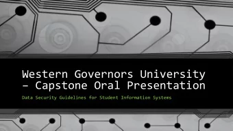 Capstone Oral Presentation  Data Security Guidelines for Student Information Systems