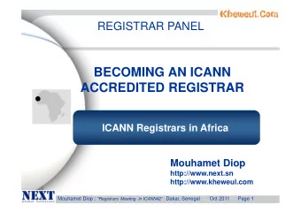 BECOMING AN ICANN  ACCREDITED REGISTRAR    ICANN Registrars in Africa  Mouhamet Diop