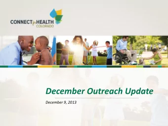 December Outreach Update  December 9, 2013  Connect-to-Coverage Tour  2  2  Transportation  3  3