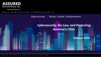 Cybersecurity, the Law, and Protecting  America's Cities  October 2019  A S S U R E D  E N T E R P