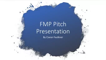 FMP Pitch  Presentation  By Ciaran Faulkner  Modern  Fantasy  Puzzle  FPS  Warfare  Maze  Alley