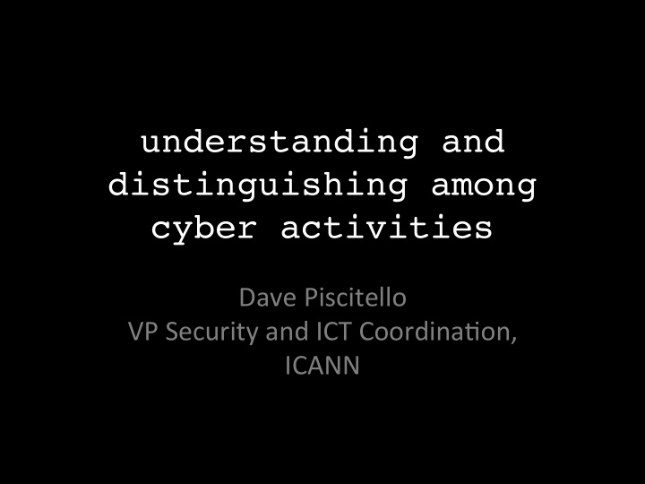 understanding and distinguishing among cyber activities