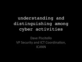 understanding and distinguishing among  cyber activities     Dave  Piscitello    VP