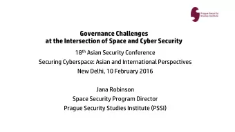 Governance Challenges  at the Intersection of Space and Cyber Security 18 th Asian Security