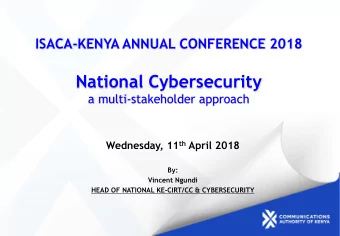 National Cybersecurity  a multi-stakeholder approach Wednesday, 11 th April 2018  By:  Vincent