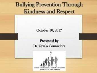 Ki  Kind  ndness  ness an  and Res  espect  pect  Octo  Oc  tober  er 10,  , 2017  17  Pres  esen