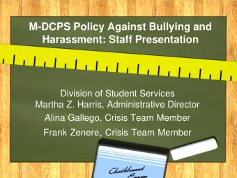 Harassment: Staff Presentation  Division of Student Services  Martha Z. Harris, Administrative