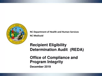 Determination Audit  (REDA)  Office of Compliance and  Program Integrity  December 2019  NCDHHS
