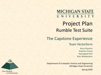 Project Plan  Rumble Test Suite  The Capstone Experience  Team Vectorform  Anna Quenon  Andreas