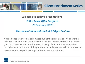 Our Presenters GSAs Lease Offer Platform  20 February 2020  Hosted by:  James Fotopoulos