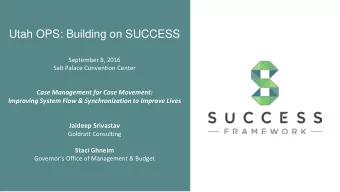 September 8, 2016  Salt Palace Convention Center  Case Management for Case Movement:  Improving