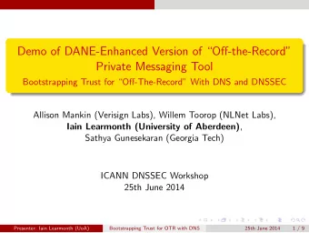 Demo of DANE-Enhanced Version of Off-the-Record  Private Messaging Tool  Bootstrapping Trust