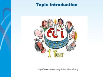 Topic introduction  http://www.democracy-international.org  www.commons.wikimedia.org  There are