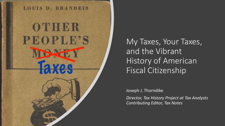 my taxes your taxes and the vibrant history of american