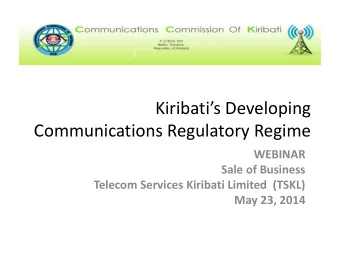 Kiribatis Developing  Communications Regulatory Regime  WEBINAR  Sale of Business  Telecom