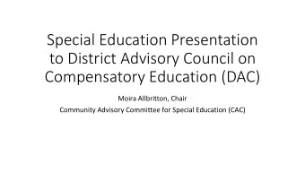 Special Education Presentation  to District Advisory Council on  Compensatory Education (DAC)
