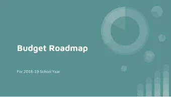 Budget Roadmap  For 2018-19 School Year  Retrospective  All Things Considered...  The Presentation