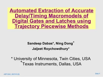 Automated Extraction of Accurate  Delay/Timing Macromodels of  Digital Gates and Latches using
