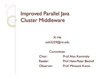 Xi He  xxh2229@rit.edu  Committee:  Chair:                 Prof. Alan Kaminsky  Reader: