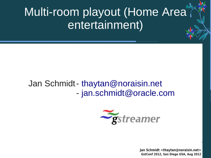 multi room playout home area entertainment