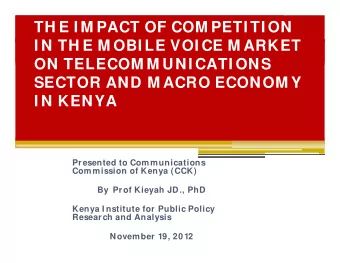 TH E I M PACT OF COM PETI TI ON  I N TH E M OBI LE VOI CE M ARKET  ON TELECOM M UNI CATI ONS