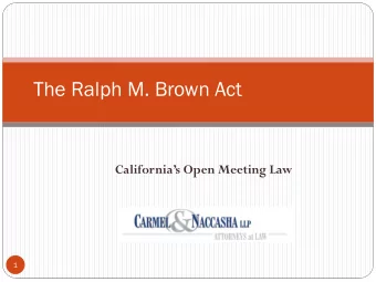 The Ralph M. Brown Act  Californias Open Meeting Law  1  Ba  Back  ckgr  ground  ound