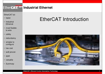 EtherCAT Introduction   faster   Industrial  Ethernet   most flexible  to wire   safety