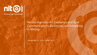 in Mining November 20, 2018  Heidi Levitt  Northern Light Technologies at a glance  NLT is a