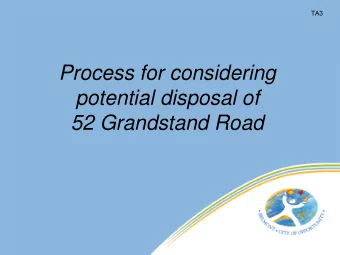 potential disposal of  52 Grandstand Road  TA4  Disposal process  3.58.(3)  A local government can