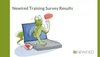 Newired Training Survey Results  INTRODUCTION  The World we are living in evolved rapidly in the