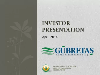 PRESENTATION  April 2014  AN AFFILIATE OF THE TURKISH  AGRICULTURAL CREDIT  COOPERATIVIES Gbre
