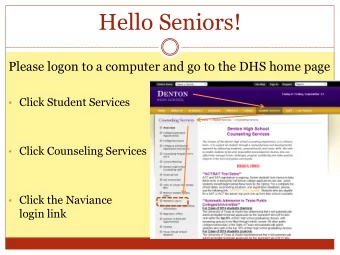 Hello Seniors!  Please logon to a computer and go to the DHS home page  Click Student Services