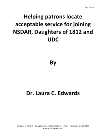 Helping patrons locate  acceptable service for joining  NSDAR, Daughters of 1812 and  UDC  By  Dr.