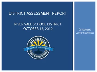 RIVER VALE SCHOOL DISTRICT  OCTOBER 15, 2019  C  ollege and  Career Readiness  DISTR  IC T